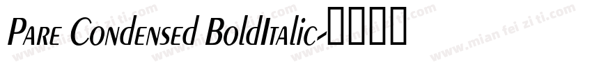 Pare Condensed BoldItalic字体转换